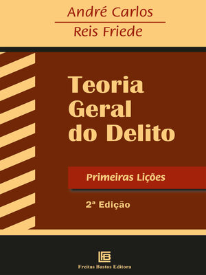 cover image of Teoria Geral Do Delito Primeiras Lições